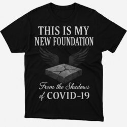 This is My New Foundation TShirt